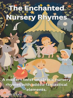 cover image of The Enchanted Nursery Rhymes
